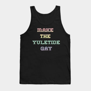 Make the Yuletide Gay Christmas LGBT Pride Tank Top